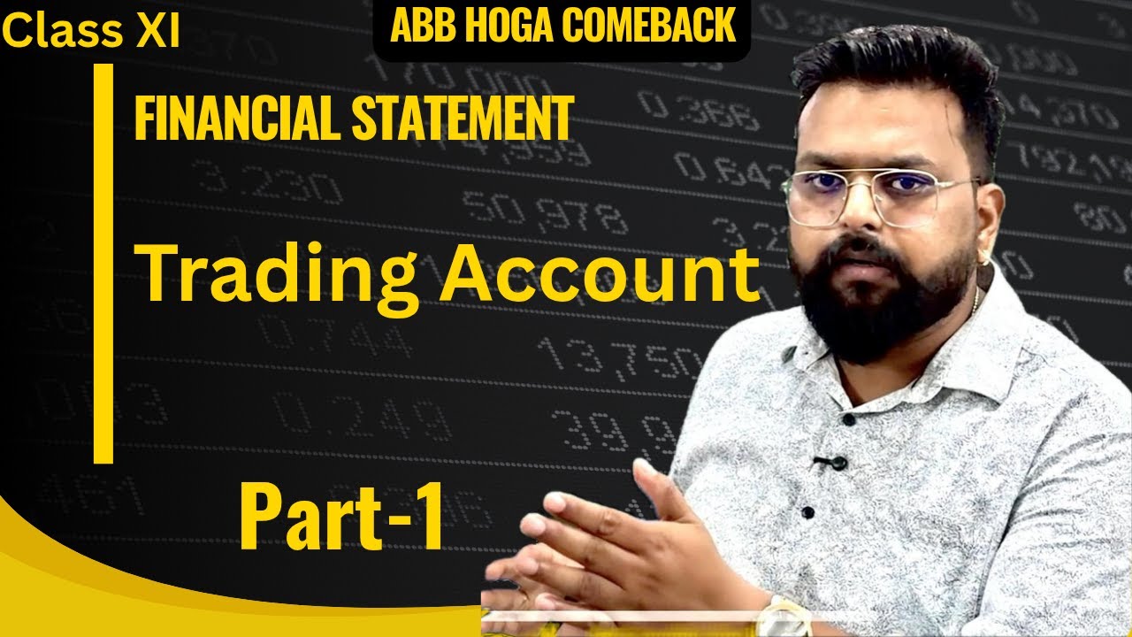 Trading Account | Financial Statement | Class XI | Accountancy | Best Explanation on Youtube |