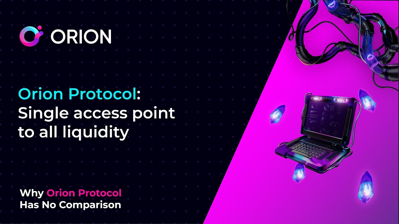 Orion Protocol: Single access point to liquidity | Orion in Short