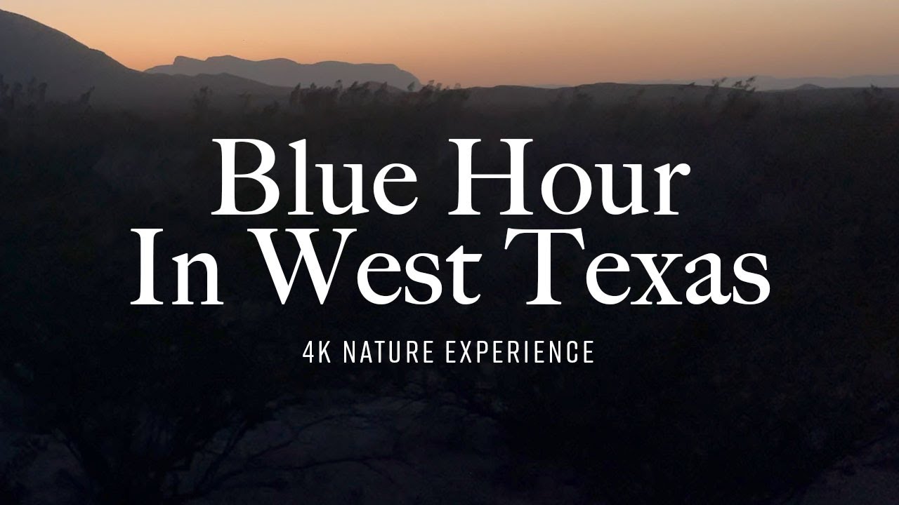 West Texas Blue Hour in 4K (Terlingua, Texas) | Nature Relaxation Experience