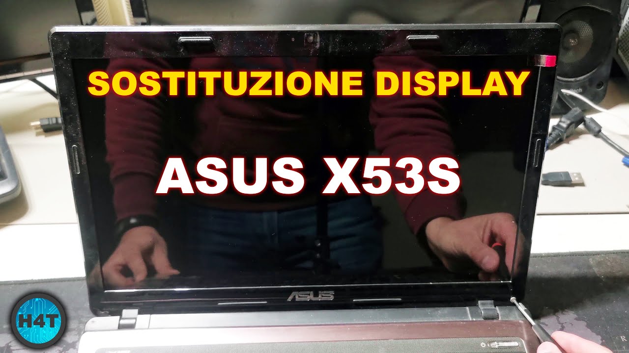 ASUS X53S Sostituzione Display | Screen Replacement