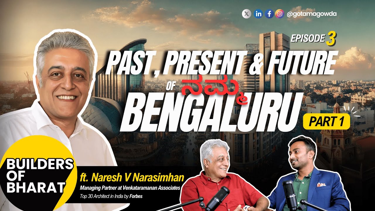Naresh Narasimhan on Re-designing Urban Bengaluru, Traffic & Potholes | Builders of Bharat