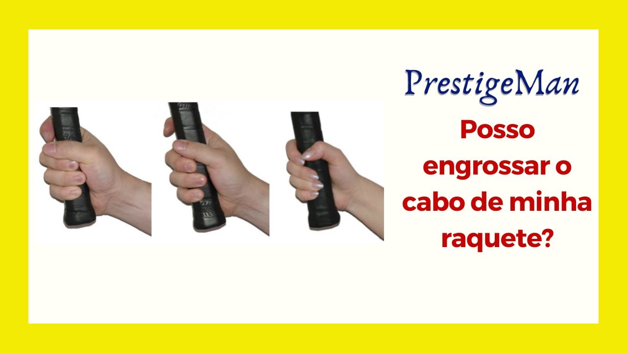 Posso engrossar o cabo da raquete?