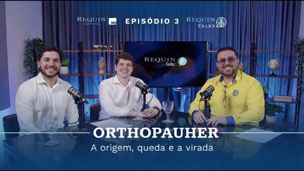 ORTHOPAUHER: As lições reais de quem construiu do zero | Requin Talks Episódio #3