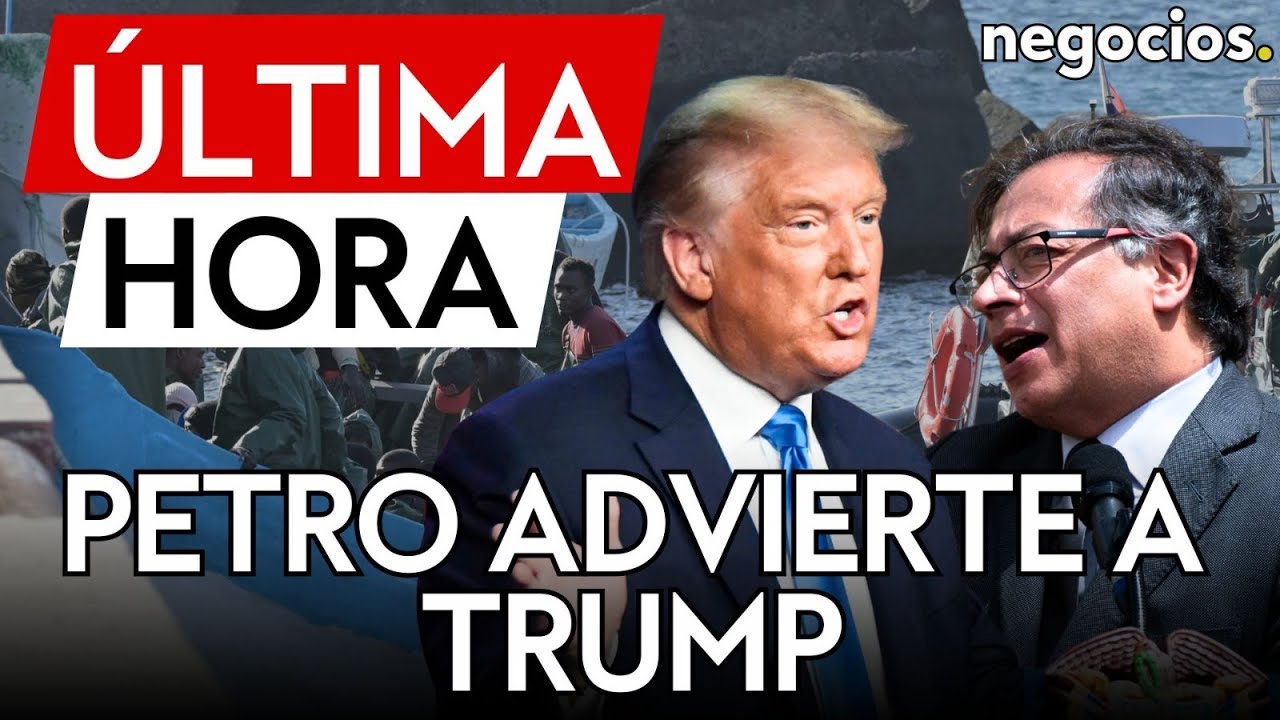 &Uacute;LTIMA HORA | Petro advierte a Trump sobre las deportaciones: 
