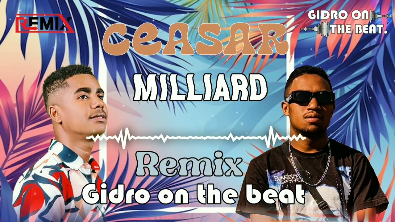 CEASAR__MILLIARD__REMIX by Gidro on the beat (Nouveauté 2025)