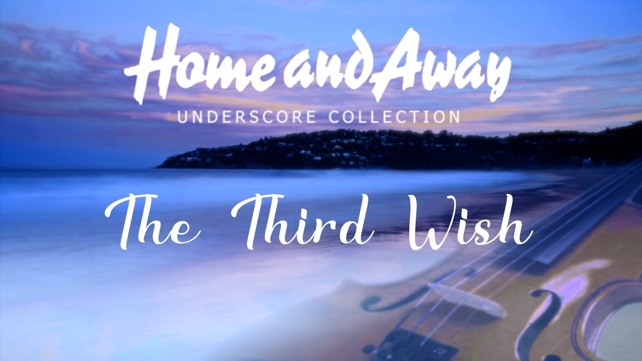 Home and Away Underscore - The Third Wish - Fairytale Version