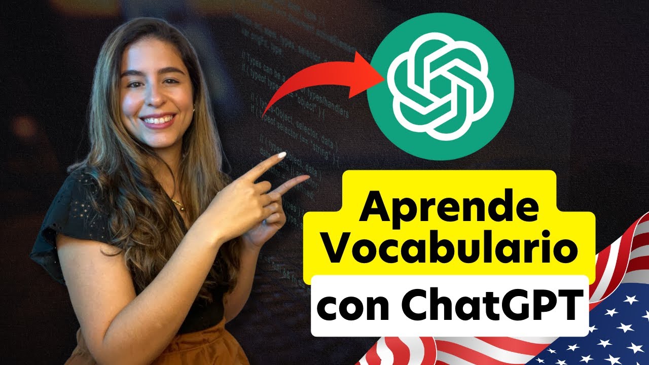 Cómo Aprender Vocabulario en Inglés usando ChatGPT (y recordarlo)