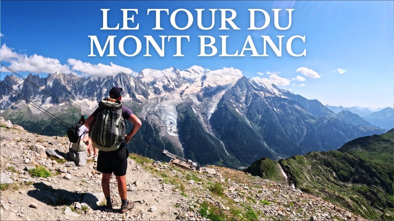 Le Tour du Mont Blanc : 170 kms, 8 jours, 3 pays