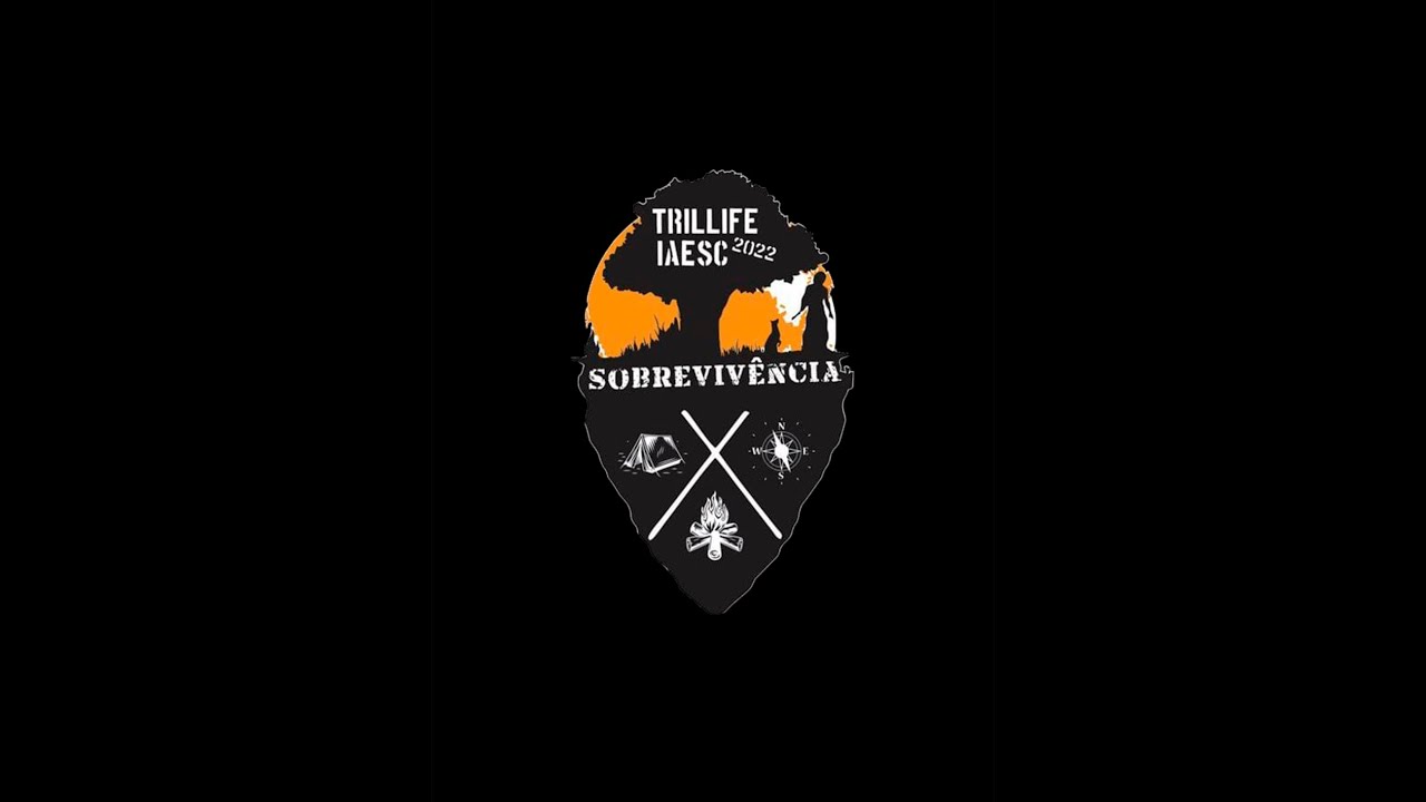 TRILLIFE  IAESC 2022 (SOBREVIV&Ecirc;NCIA)