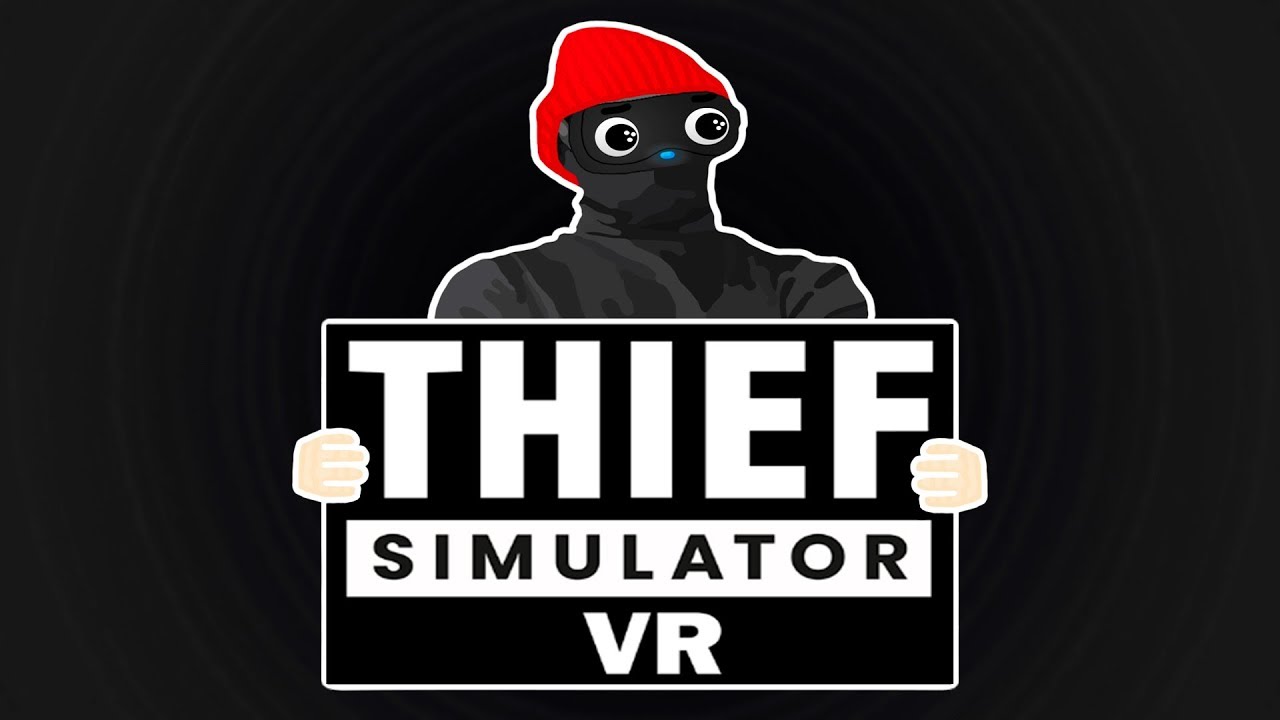 Коротко о Thief Simulator VR