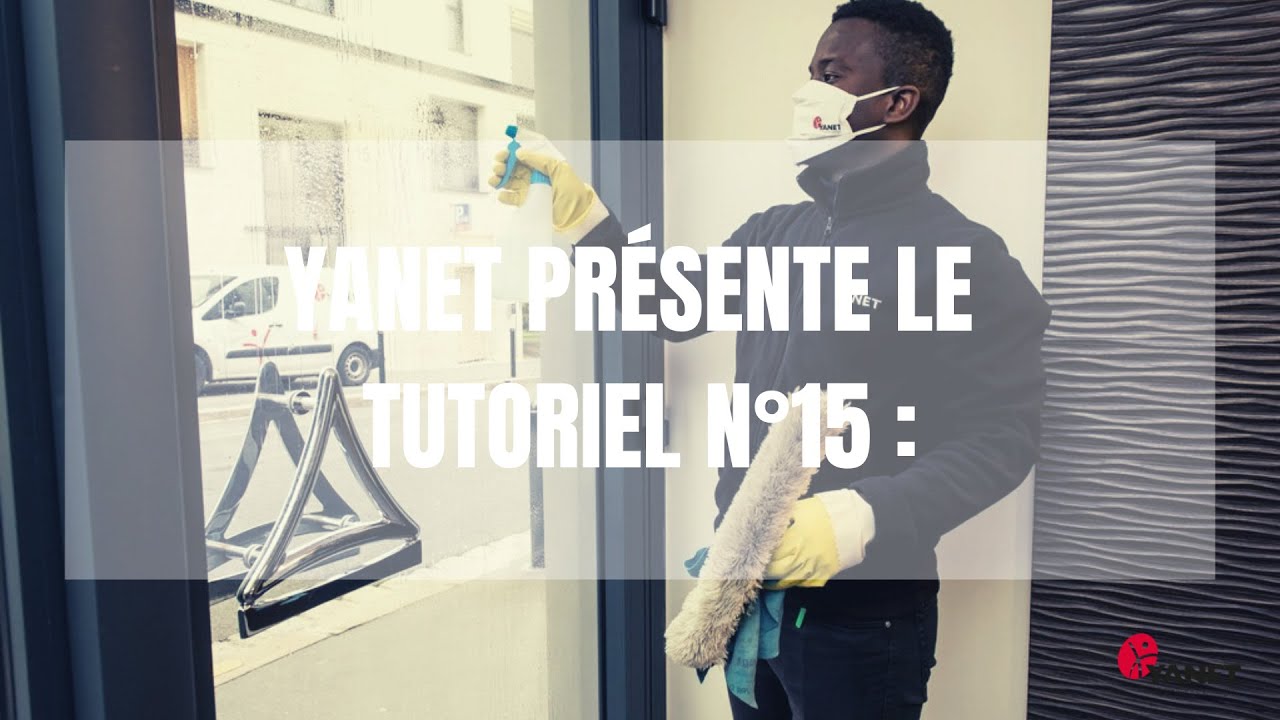 Tutoriel n°15  : Le lavage des vitres et huisseries