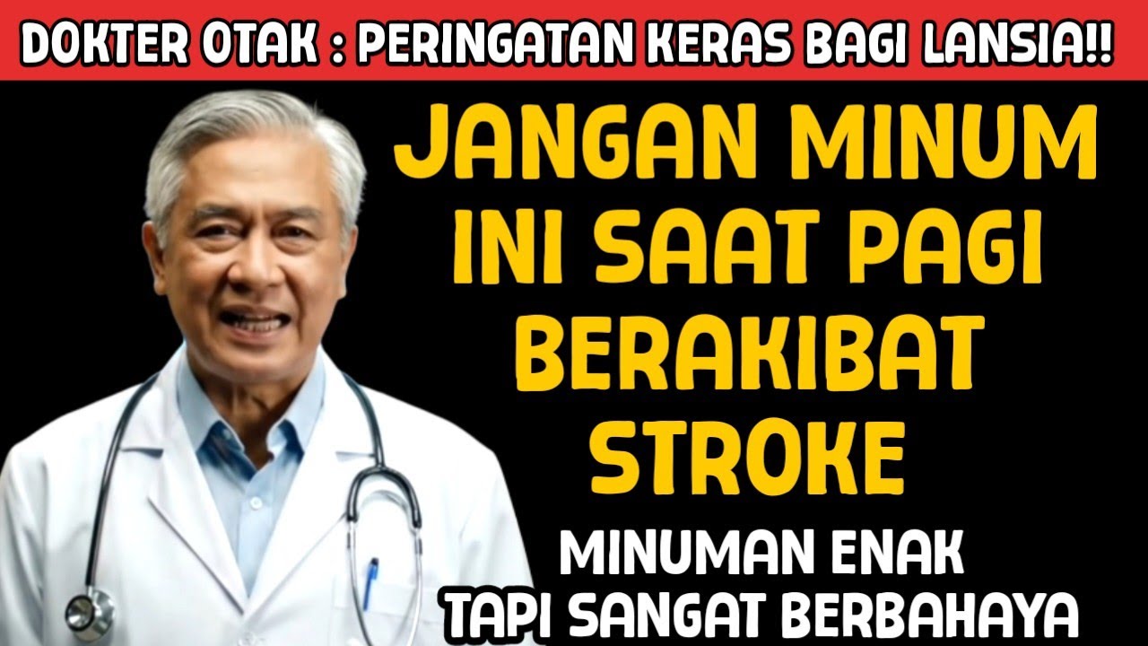 PESAN DOKTER SPESIALIS OTAK : Jangan Minum Ini Saat Pagi, Bisa Berakibat STROKE‼️