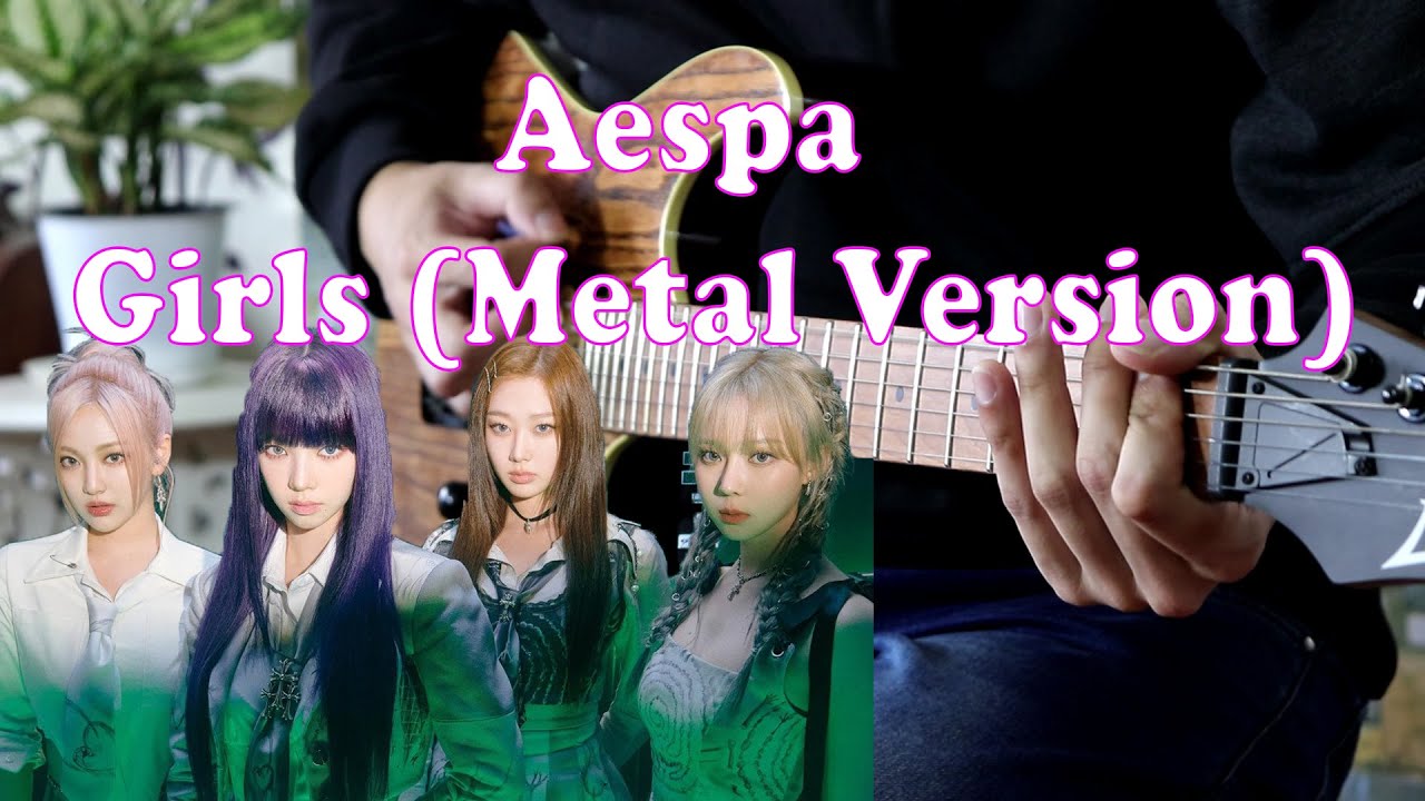 Aespa 에스파 'Girls' (Metal Version | Guitar Cover)