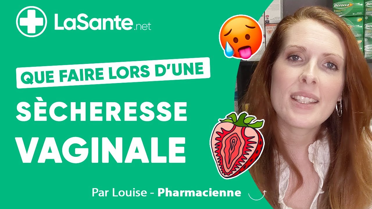 Que faire pour &eacute;viter une s&egrave;cheresse vaginale ?
