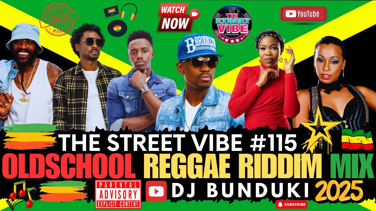DJ BUNDUKI THE STREET VIBE #115 2025 OLDSCHOOL REGGAE RIDDIM MIX FT CHRIS ,ALAINE,CECILE,DAVILE