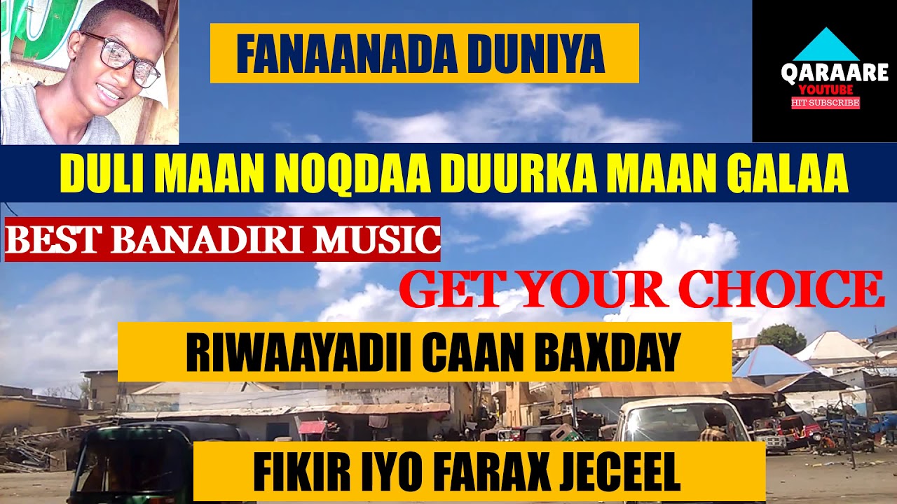 DULI MAAN NOQDAA RIAYADII FIKIR IYO FARAX JACEEL FANAADA DUNIYO