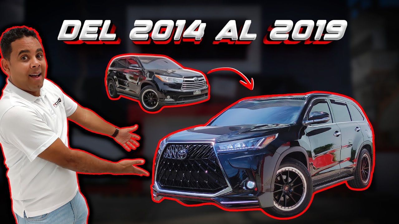 Toyota Highlander de 2014 a 2019 ¡La transformación que debes ver! 😱