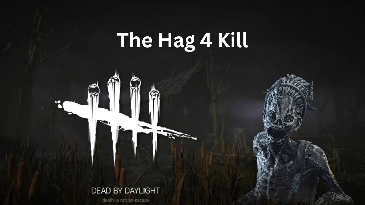 How To Play As The Hag In Dead By Daylight