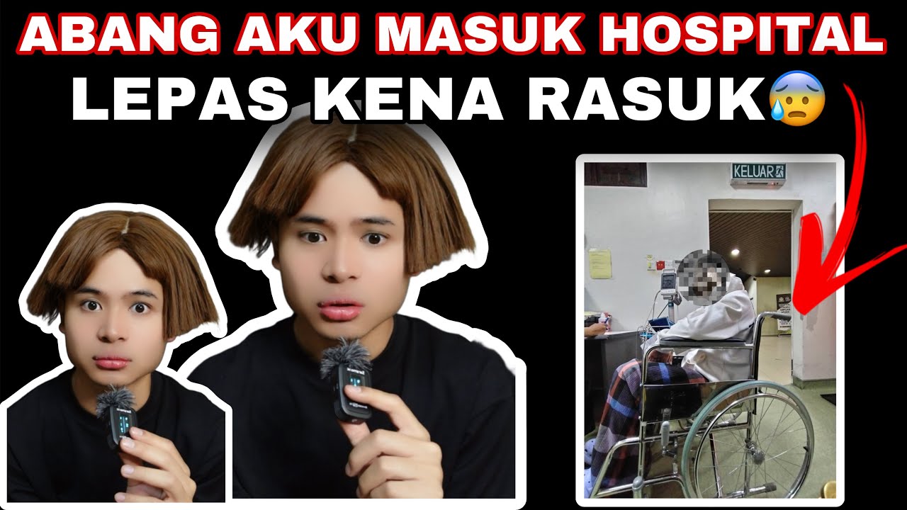 ABANG AKU MASUK HOSPITAL LEPAS KENA RASUK?! 😰😭‼️