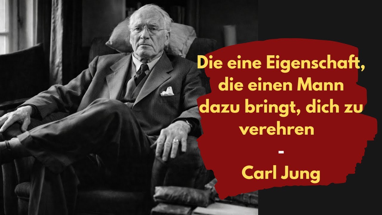 Die eine Eigenschaft, die einen Mann dazu bringt, dich zu verehren | Carl Jung