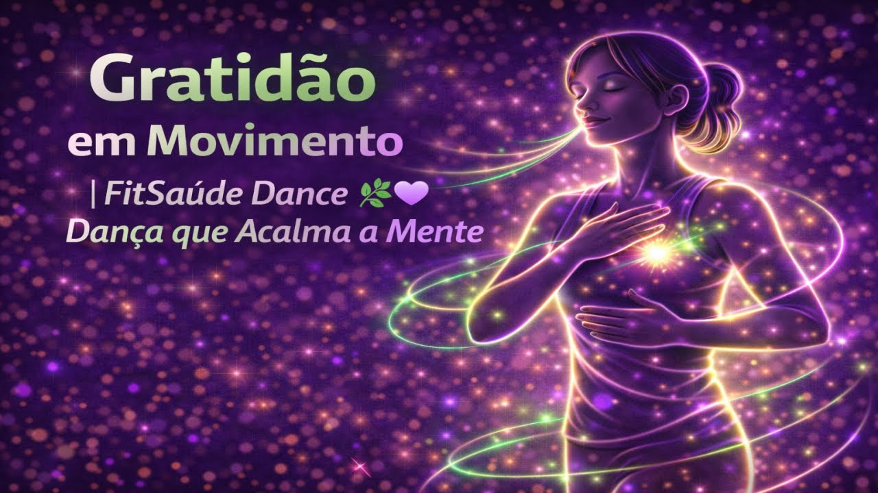 Gratidão em Movimento | FitSaúde Dance 🌿💜 Dança que Acalma a Mente