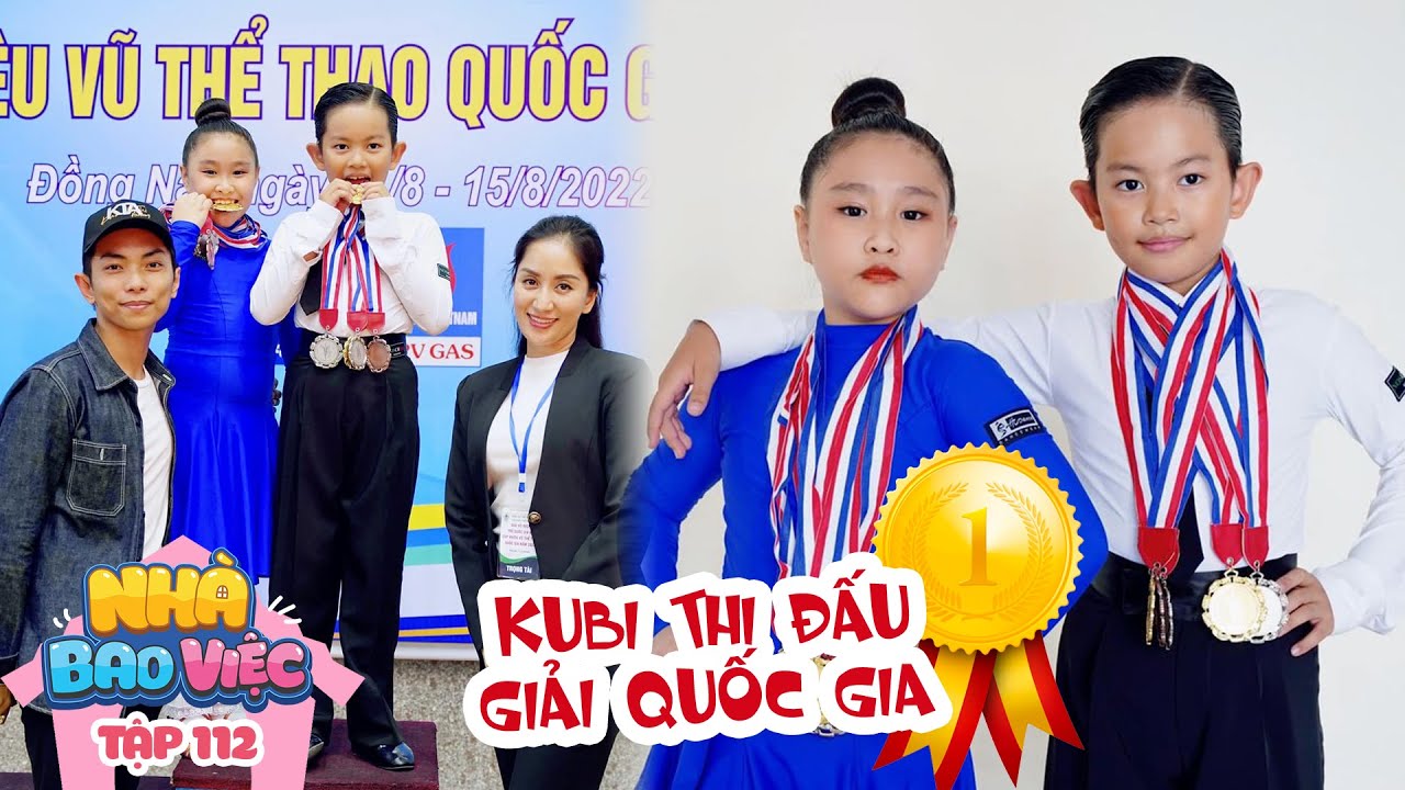 #112 Kubi dành huy chương vàng thiếu nhi giải Vô địch Trẻ Dancesport Quốc Gia | Nhà Bao Việc Tập 112