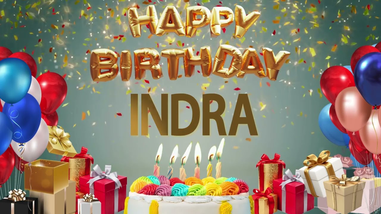 INDRA - Happy Birthday Indra