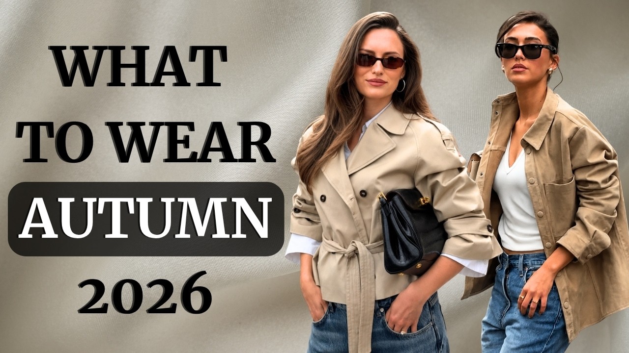 What to Wear This Autumn 2026 | 10 Chic & Casual Style Ideas
