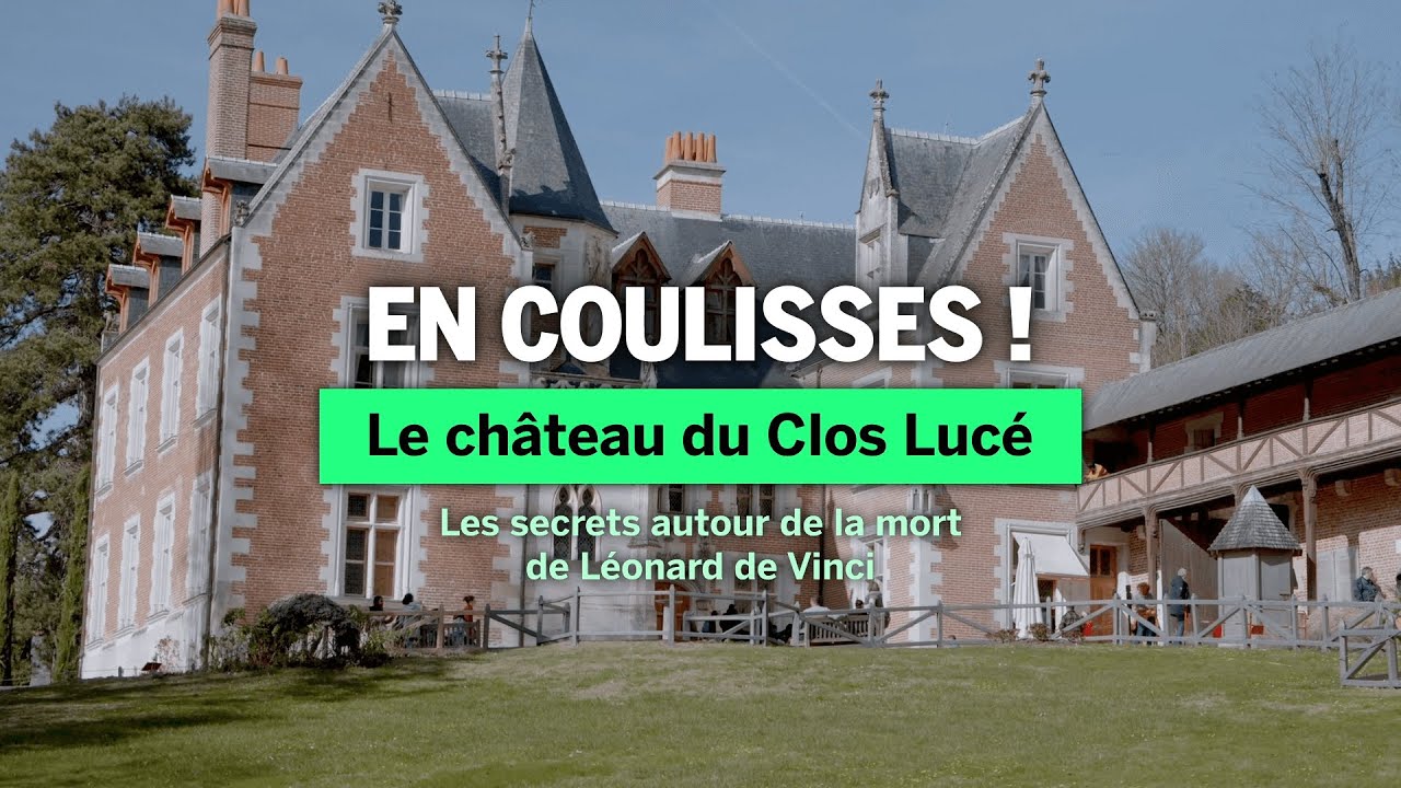 Dans les coulisses du château du Clos Lucé : retour sur les secrets de la mort de Léonard de Vinci
