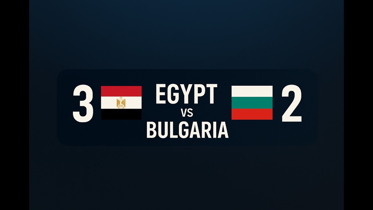 Egypt vs. Bulgaria FULL MATCH