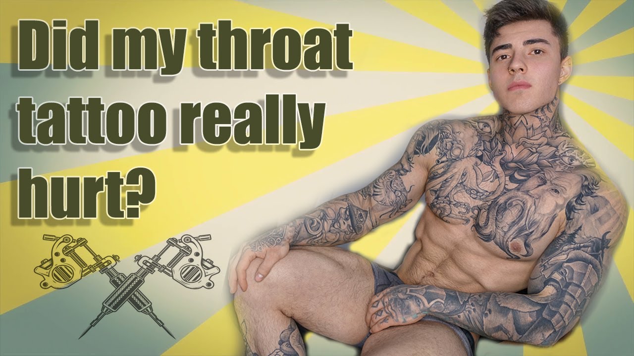Did my throat tattoo REALLY hurt?