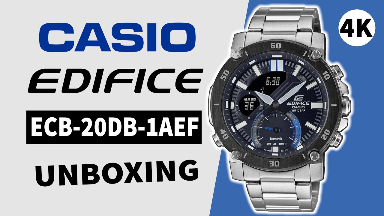 Casio Edifice ECB-20DB-1AEF Unboxing 4K