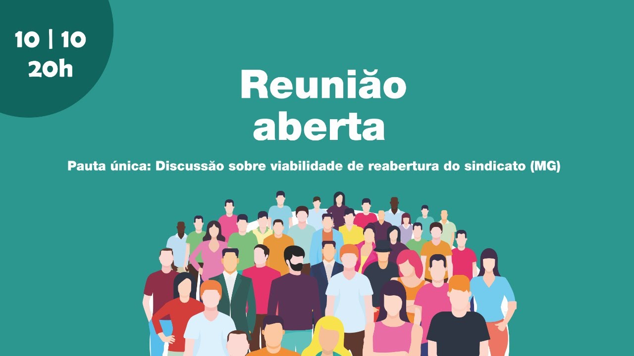 Reunião aberta - Discussão sobre viabilidade de reabertura do Sindicato (MG)