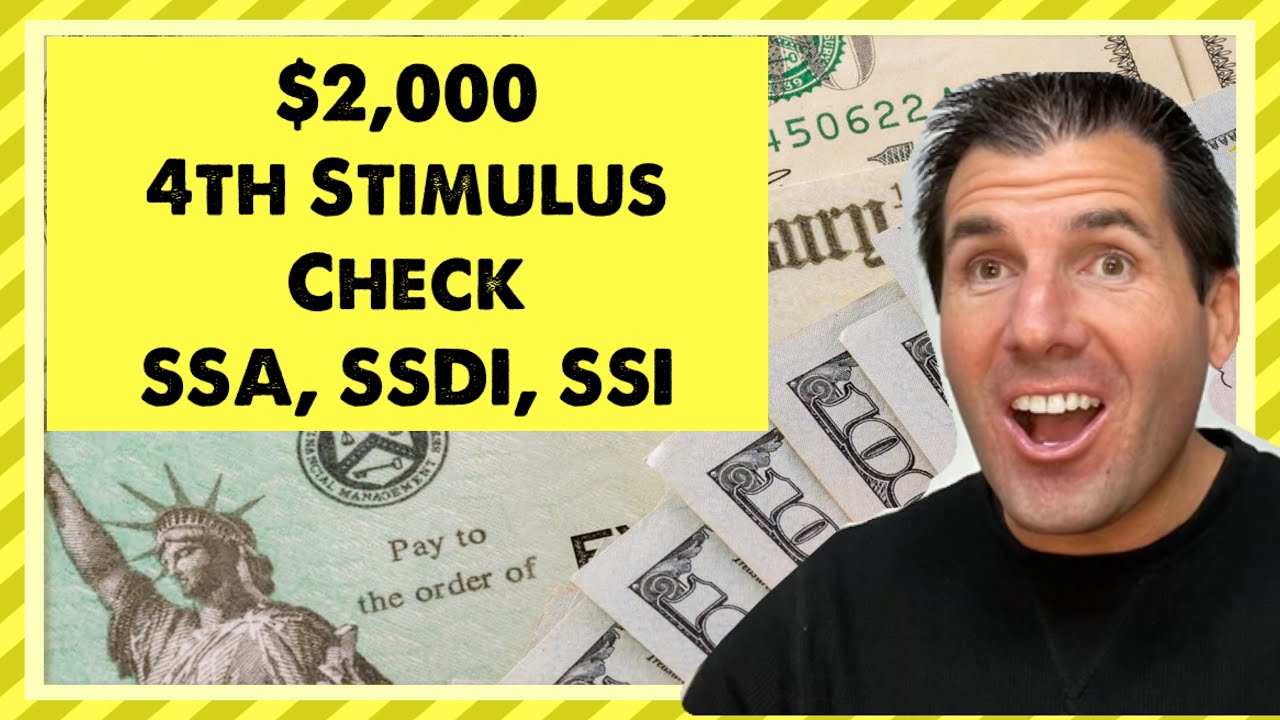 $2,000 4th Stimulus Check Update in 2024 - Social Security, SSDI, SSI, Low Income