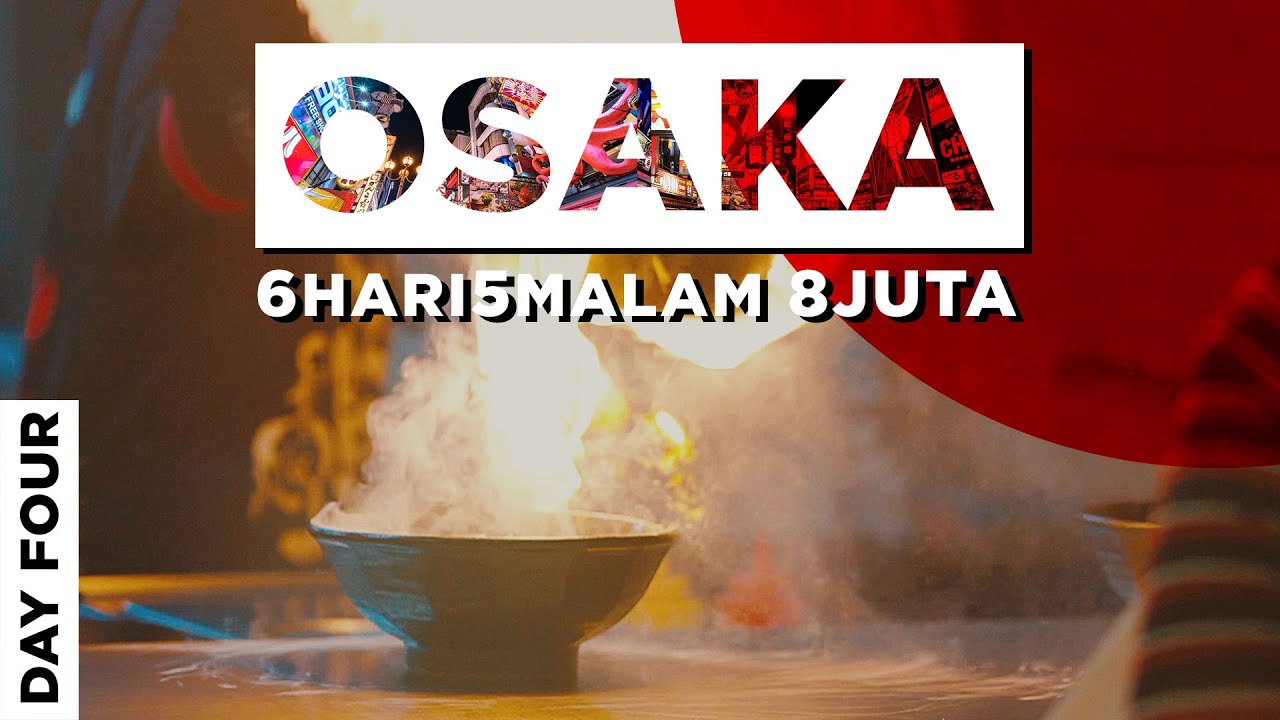 OSAKA DAY 4: MAKAN RAMEN KEBAKARAN DAN WISATA KOTA PARA GEISHA JEPANG - OSAKA BUDGET TRIP