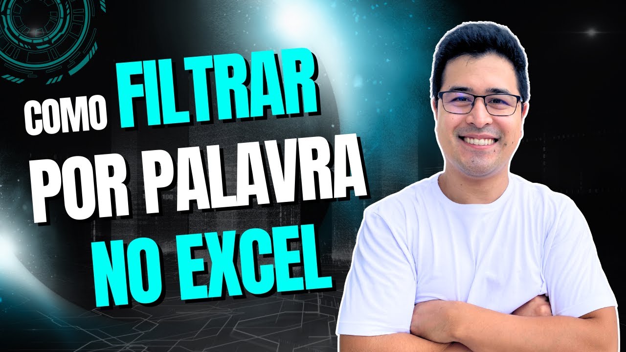 Filtrar por palavra no Excel (2 formas)