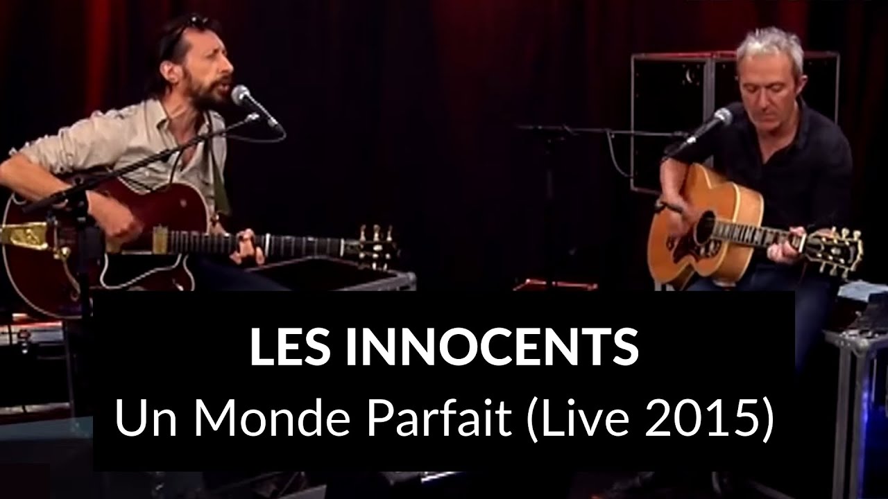 Les Innocents - Un Monde Parfait (Live @ Studio Figaro 2015)