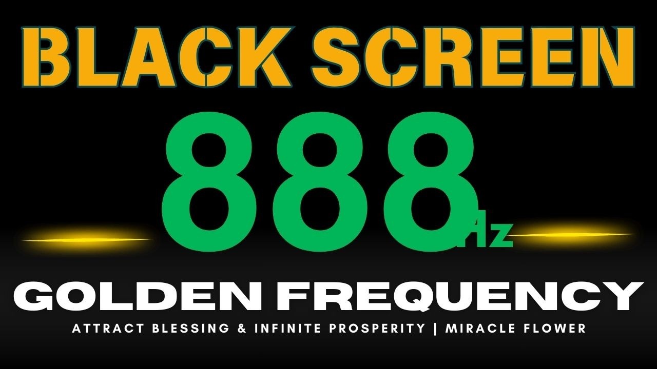 888Hz Golden Frequency of Abundance | Attract Blessing & Infinite Prosperity | Miracle Flower