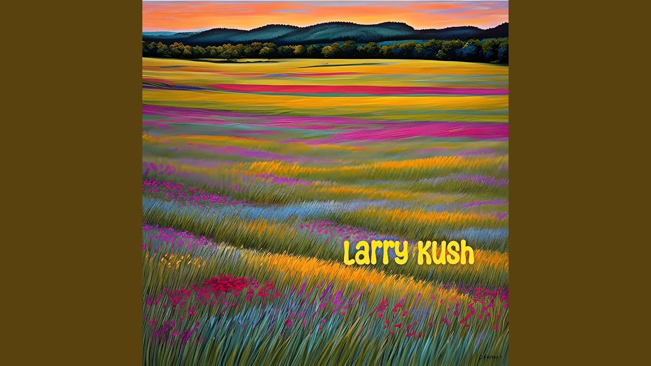 Larry Kush