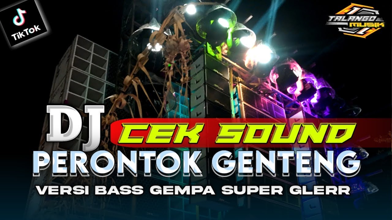 DJ CEK SOUND SUB BASS PERONTOK GENTENG SUPER GLERR BY TALANGO MUSIK