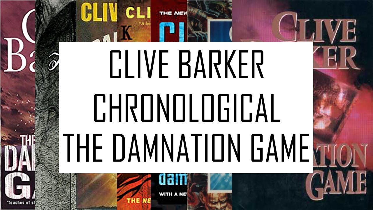 Clive Barker Chronological (The Novels): THE DAMNATION GAME