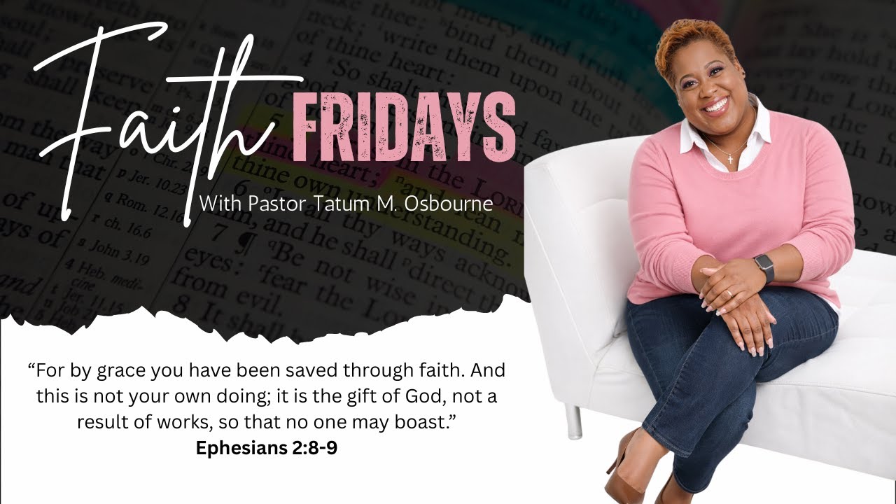 Faith Fridays with Pastor Tatum Osbourne