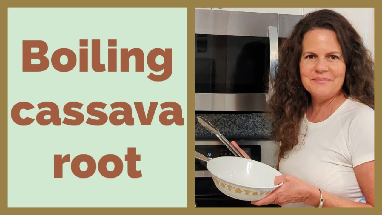 Boiling Cassava Root for a Hearty Source of Gluten-free, Resitant Starch
