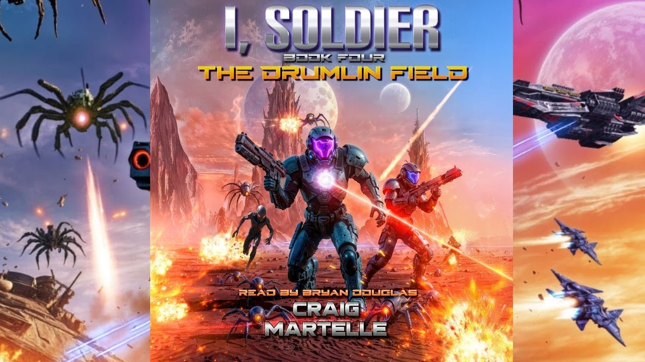 Full Book - Military Sci-Fi: The Drumlin Field (I, Soldier Book 4)