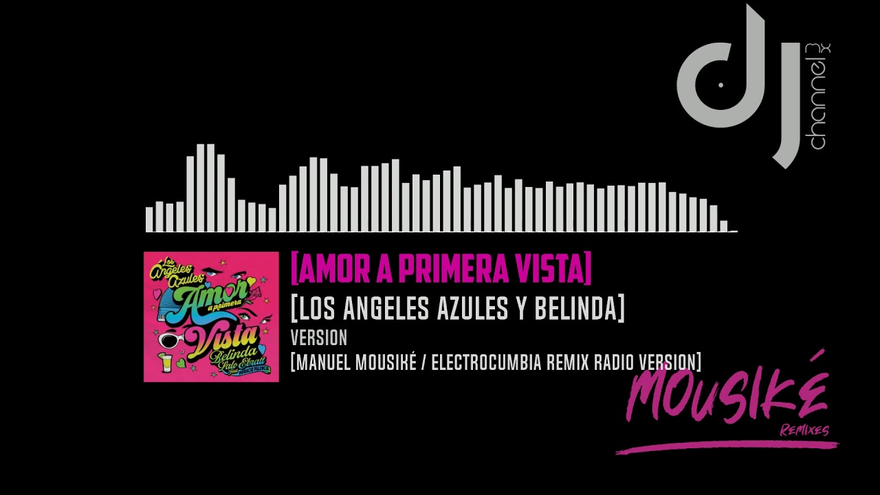 Los Angeles Azules y Belinda - Amor a Primera Vista ft. ELC - ELC Electrocumbia Remix Radio
