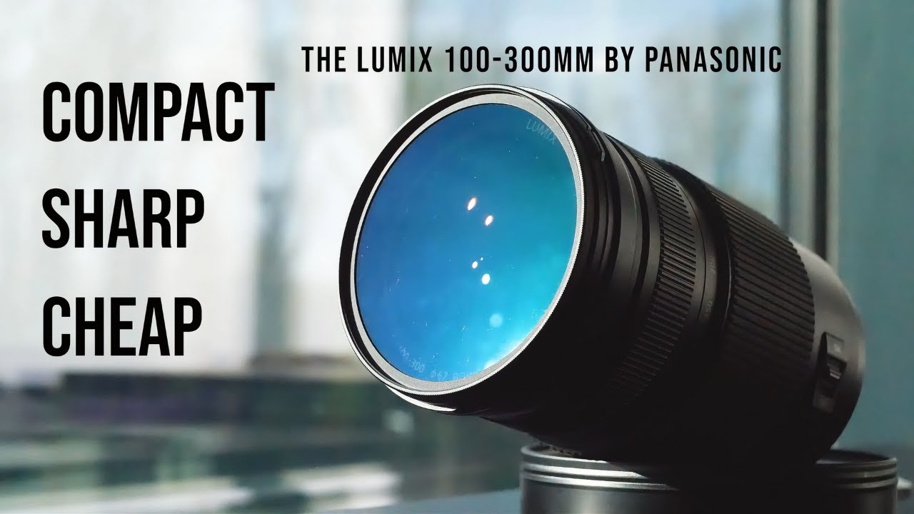 The LUMIX 100 - 300mm Panasonic | Review | Compact | Cheap | Sharp | Tele Lens