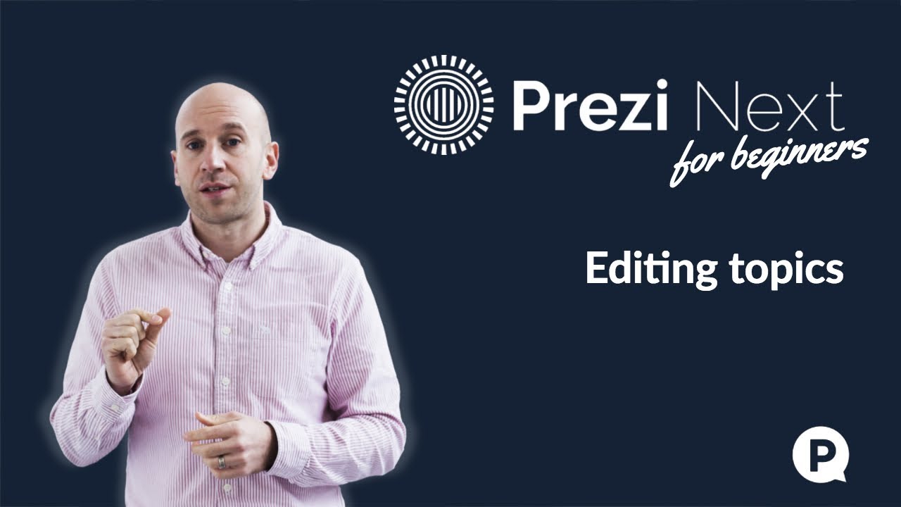 Prezi Next for beginners - Editing topics