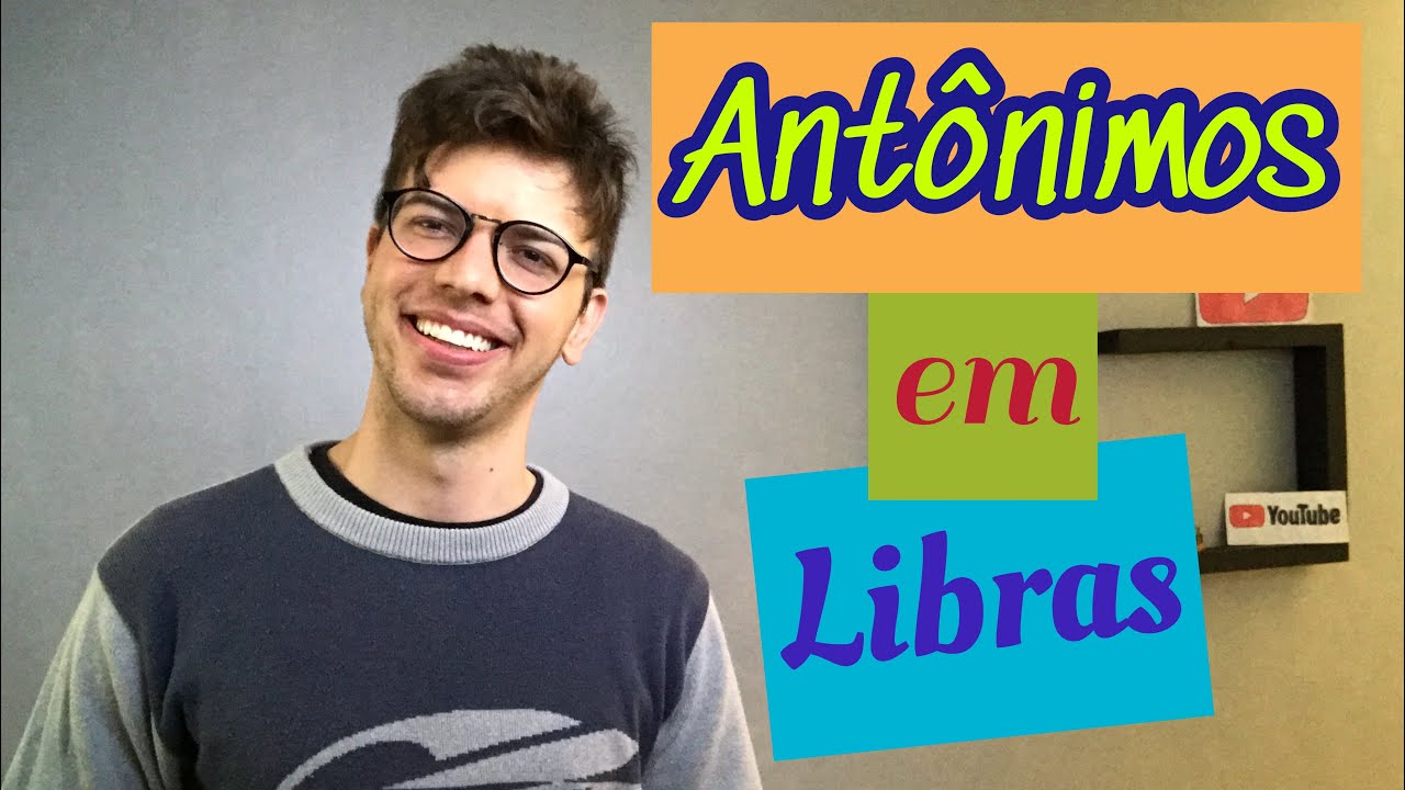 Antônimos em Libras