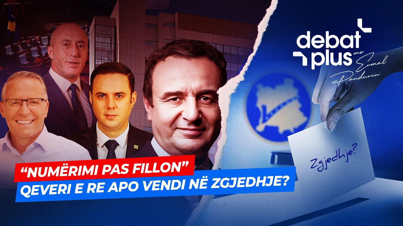 “NUMËRIMI PAS FILLON” - QEVERI E RE APO VENDI NË ZGJEDHJE? - Debat Plus me Ermal Panduri