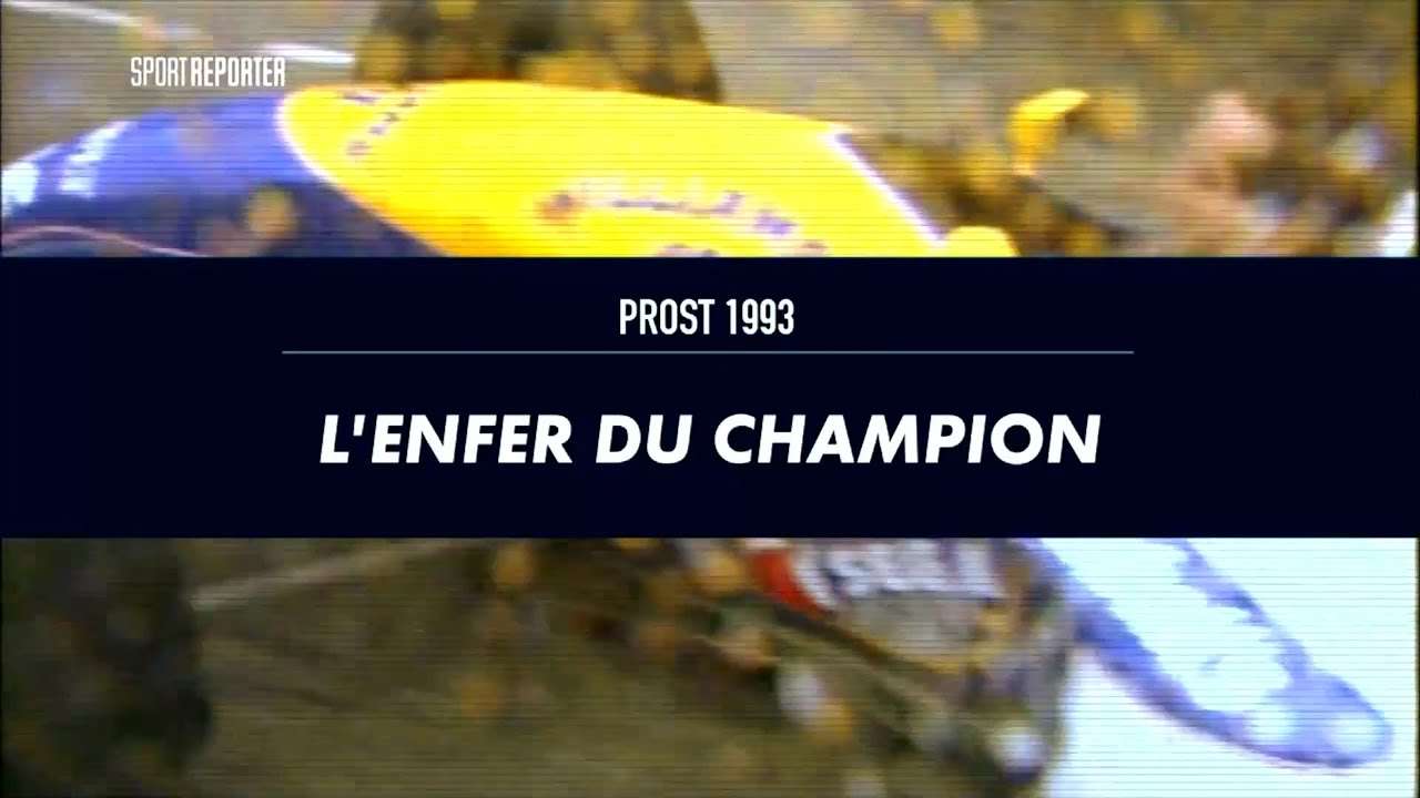 2018 Septembre 'Canal+, Sport Reporter' - Prost 1993 | L'enfer du champion